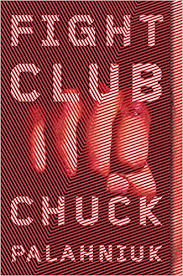 Fight Club by Chuck Palahniuk Fight Club by Chuck Palahniuk