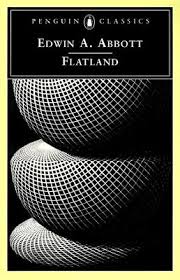 Flatland A Romance of Many Dimensions by Edwin A Abbott Flatland A Romance of Many Dimensions by Edwin A Abbott
