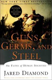Guns Germs and Steel The Fates of Human Societies by Jared Diamond Guns Germs and Steel The Fates of Human Societies by Jared Diamond