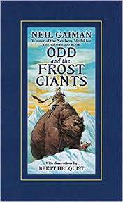 Odd and the Frost Giants by Neil Gaiman Odd and the Frost Giants by Neil Gaiman