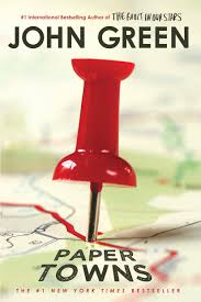 Paper Towns by John Green Paper Towns by John Green