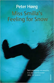 Smillas Sense of Snow by Peter Hoeg Smillas Sense of Snow by Peter Hoeg