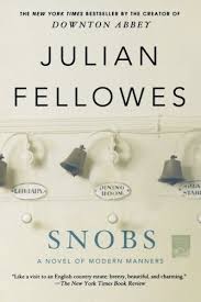 Snobs by Julian Fellowes Snobs by Julian Fellowes