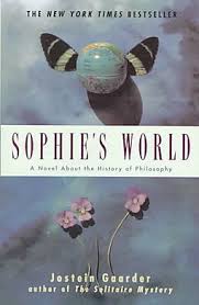 Sophies World A Novel about the History of Philosophy by Jostein Gaarder Sophies World A Novel about the History of Philosophy by Jostein Gaarder