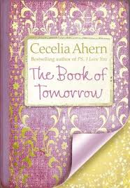 The Book of Tomorrow by Cecelia Ahern The Book of Tomorrow by Cecelia Ahern