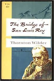 The Bridge of San Luis Rey by Thornton Wilder