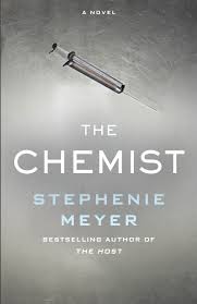 The Chemist by Stephenie Meyer The Chemist by Stephenie Meyer