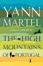 The High Mountains of Portugal by Yann Martel The High Mountains of Portugal by Yann Martel