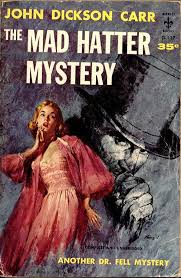 The Mad Hatter Mystery by John Dickson Carr