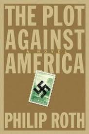 The Plot Against America by Philip Roth 