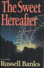 The Sweet Hereafter by Russell Banks