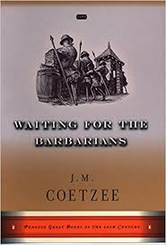 Waiting for the Barbarians by J M Coetzee