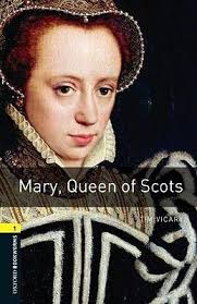 Oxford Bookworms 1 - Mary Queen of Scots Oxford Bookworms 1 - Mary Queen of Scots