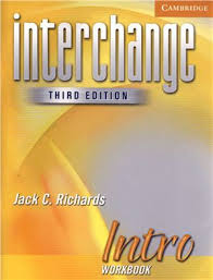 CAMBRIDGE Interchange Intro WorkBook 3rd Edition CAMBRIDGE Interchange Intro WorkBook 3rd Edition