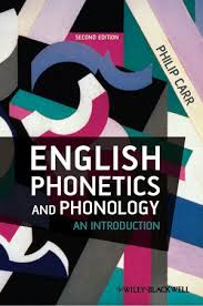 English Phonetics and Phonology An Introduction 2nd Edition by Philip Carr English Phonetics and Phonology An Introduction 2nd Edition by Philip Carr