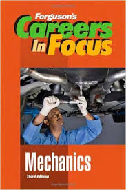 Fergusons Careers in Focus Mechanics 3rd Edition Fergusons Careers in Focus Mechanics 3rd Edition