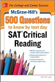 McGraw-Hills 500 Questions to Know by Test Day - SAT Critical Reading McGraw-Hills 500 Questions to Know by Test Day - SAT Critical Reading