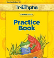 Reading Triumphs Practice Book Grade Kindergarten Reading Triumphs Practice Book Grade Kindergarten