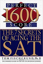1600 Perfect Score The 7 Secrets of Acing the SAT 1600 Perfect Score The 7 Secrets of Acing the SAT