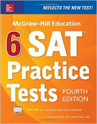 McGraw-Hills Education 6 SAT Practice Tests 4th Edition McGraw-Hills Education 6 SAT Practice Tests 4th Edition