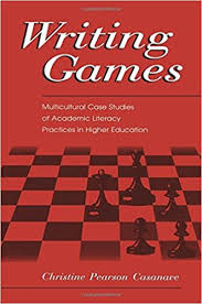 Writing Games - Multicultural Case Studies of Academic Literacy Practices in Higher Education Writing Games - Multicultural Case Studies of Academic Literacy Practices in Higher Education