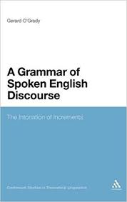 A Grammar of Spoken English Discourse - Continuum Studies In Theoretical Linguistics Series A Grammar of Spoken English Discourse - Continuum Studies In Theoretical Linguistics Series