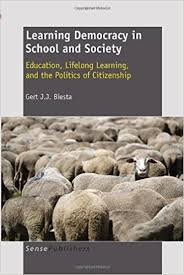 Learning Democracy in School and Society by Gert J J Biesta Learning Democracy in School and Society by Gert J J Biesta