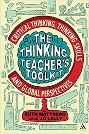 Thinking Teachers Toolkit Critical Thinking, Thinking Skills and Global Perspectives Thinking Teachers Toolkit Critical Thinking, Thinking Skills and Global Perspectives
