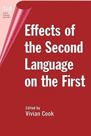 Effects of the Second Language on the First (Second Language Acquisition 3) Effects of the Second Language on the First (Second Language Acquisition 3)