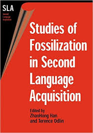 Studies of Fossilization in Second Language Acquisition (Second Language Acquisition 14)