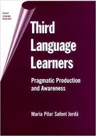 Third Language Learners Pragmatic Production And Awareness (Second Language Acquisition 12)