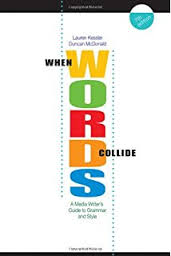 When Words Collide A Media Writers Guide to Grammar and Style 7th Edition (Wadsworth Serie in Mass Communication and Journalism)