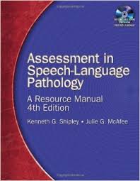 Assessment in Speech-Language Pathology A Resource Manual 4th Edition