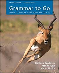 Grammar to Go How It Works and How To Use It 3rd Edition Grammar to Go How It Works and How To Use It 3rd Edition