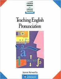 Teaching English Pronunciation - Longman Handbooks for Language Teachers Series Teaching English Pronunciation - Longman Handbooks for Language Teachers Series