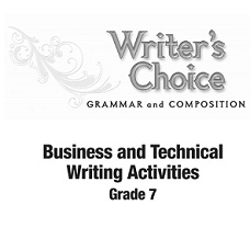 Writers Choice Business and Technical Writing Activities Grades 7