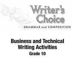 Writers Choice Business and Technical Writing Activities Grades 10