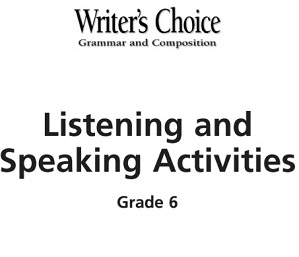 Writers Choice Listening and Speaking Activities Grades 6