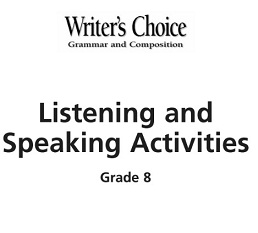 Writers Choice Listening and Speaking Activities Grades 8