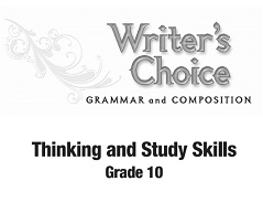 Writers Choice Thinking and Study Skills Grades 10