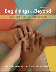 Beginnings and Beyond Foundations in Early Childhood Education 8th Edition