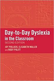 Day-to-Day Dyslexia in the Classroom 2nd Edition