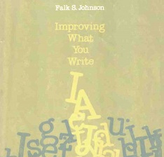 Improving What You Write by Falk S Johnson Improving What You Write by Falk S Johnson