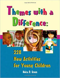 Themes With a Difference 228 New Activities for Young Children Themes With a Difference 228 New Activities for Young Children