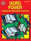 Word Power Vocabulary Enrichment Activities Grades 3-4 Word Power Vocabulary Enrichment Activities Grades 3-4