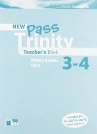 New Pass Trinity Grades 3-4 Teachers Book New Pass Trinity Grades 3-4 Teachers Book