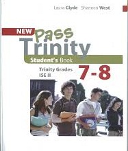 New Pass Trinity Grades 7-8 Students Book New Pass Trinity Grades 7-8 Students Book