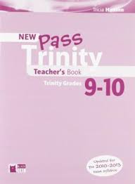 New Pass Trinity Grades 9-10 Teachers Book New Pass Trinity Grades 9-10 Teachers Book