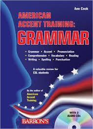 American Accent Training Grammar by Ann Cook - Barrons American Accent Training Grammar by Ann Cook - Barrons