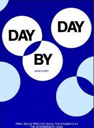 DAY BY DAY - Oral Skills Practice Book for EFL Students at Intermediate Level